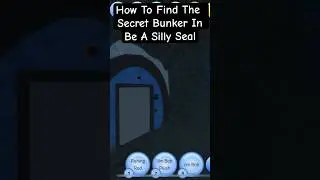 How To Find The  Secret Bunker In Be A Silly Seal