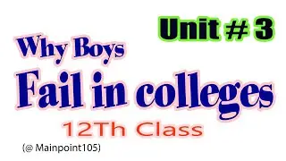 2nd Year English ch 3~Why Boys Fail In Colleges ~12th Class English~All Questions with Answers