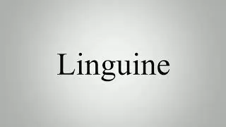 Learn How To Pronounce Linguine