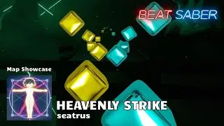 HEAVENLY STRIKE - seatrus | Beat Saber Map Showcase!