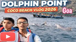Dolphin Point Coco Beach Goa 2026 🐬 | Real Dolphin Sighting Vlog