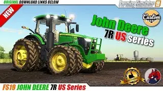 FS19 | JOHN DEERE 7R US Series v1.0 by Custom Modding - review