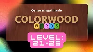 Colorwood Words Answer Level 21-25 #colorwood #colorwoodwords #answeringwithanie @AnsweringWithAnie