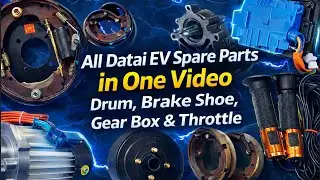 Complete Datai EV Spare Parts Guide | Motor, Gearbox, Brake & Controller Etc