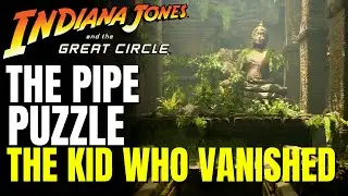 Solve The Pipe Puzzle - The Kid Who Vanished |  Indiana Jones and the Great Circle