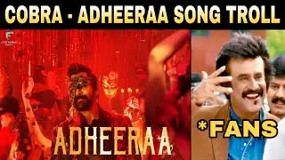 Cobra - Adheeraa Song Troll | Cobra | Chiyaan Vikram