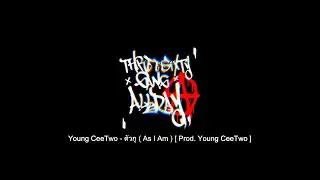 Young CeeTwo - ตัวกู... ( As I Am ) [ Prod. Young CeeTwo ]