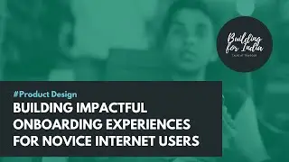 Building Impactful Onboarding Experiences for Novice Internet Users