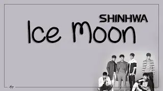 SHINHWA - Ice Moon [HAN, ROM & ENG Lyrics]