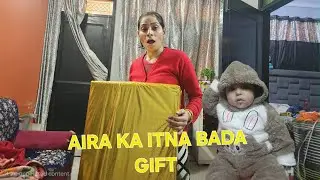 AIRA KE GIFTS KI UNBOXING 😊| AIRA HO GYI SHOCK 🙄
