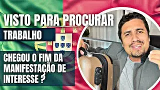 ✅ VISTO PARA PROCURAR TRABALHO  | CHEGOU O FIM DA MANIFESTAÇÃO DE INTERESSE?