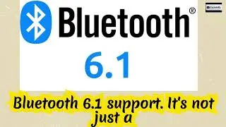 Bluetooth 6.1: что изменилось и почему это важно в 2025 году | Explainify