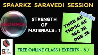SPAARKZ SARAVEDI SESSION | TNEB AE & TNPSC AE MECHANICAL EXAM PREPARATION | STRENGTH OF MATERIALS