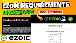 How To Get Ezoic Approval in 2025 | Ezoic New Approval Requirements | 100% Ezoic Approval