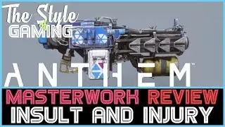 Insult and Injury | Anthem Masterwork Weapon Review