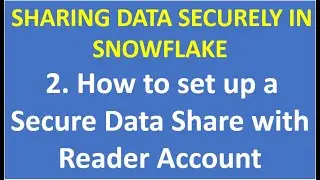 2.How to set up a Secure Data Share with Reader Account| Snowflake Secure Data Sharing| VCKLY Tech