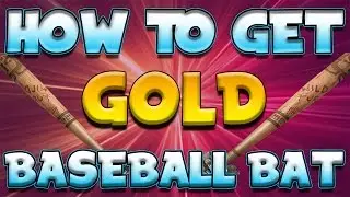 HOW TO GET GOLD BASEBALL BAT 