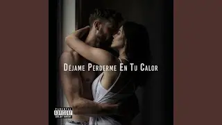 D&eacute;jame Perderme en Tu Calor