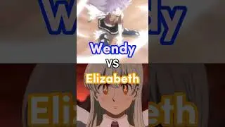 Wendy Marvell vs. Elizabeth Liones (Fairy Tail vs. Seven Deadly Sins)