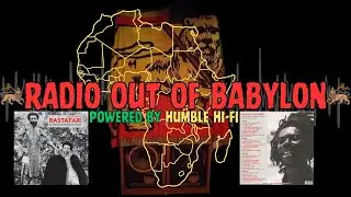Radio Out of Babylon-RECORDS THAT INSPIRED US-Rastafari: the dreads enter Babylon -Souljazz- Part 2