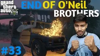TREVOR KILLED O'NEIL BROTHERS || GTA 5 GAMEPLAY #33