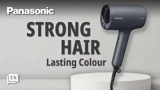 Stronger hair from root to tip with NA0J Panasonic hair dryer