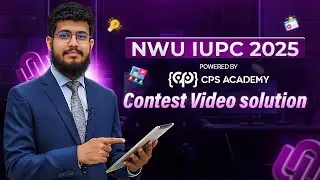 NWU IUPC 2025 | Full Contest Video Solution in Bangla