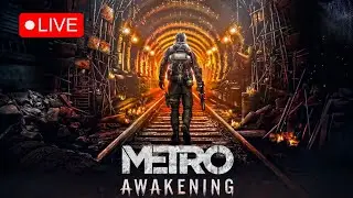 Metro Awakening Part 1