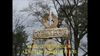MARCH OF THE 9TH LEGION AT MILITARY THROUGH THE AGES 2016