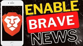 How to Turn On Brave News on Mobile