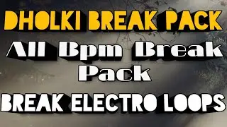 Dholki Break Loops Pack | All New loops | Fl studio