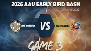 01172026 2026 AAU Early Bird Bash Seeding Game 3