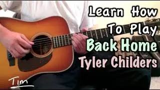 Tyler Childers Back Home Guitar Lesson, Chords, and Tutorial