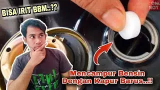 Benarkah Mencampur Bensin Dengan Kapur Barus Bikin Irit..??