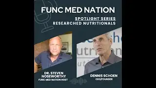 024 | SPOTLIGHT SERIES: Dennis Schoen - CEO and Founder of Researched Nutritionals