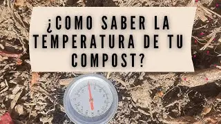 ¿Cómo se mide la temperatura de nuestro compost? Mención especial a@huerto Slow