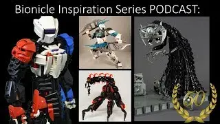 Bionicle Inspiration Series Podcast 50th Episode Special Feat Shadowgear6335
