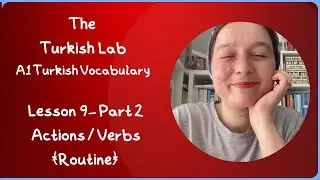 Turkish Vocabulary - A1 Level- Lesson 9- Actions / Verbs (Routine)- Fiiller Part 2