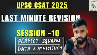 LAST MINUTE REVISION | PERFECT SQUARES | DATA SUFFICIENCY | SESSION - 10 | UPSC CSAT 2025  | Avishek
