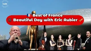 🇫🇷 Best of France 🎺 Beautiful Day with Eric Aubier