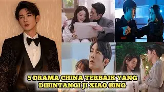 5 DRAMA CHINA TERBAIK YANG DIBINTANGI JI XIAO BING TERBARU 2025 SUB INDO, DRAMA KOMEDI ROMANTIS