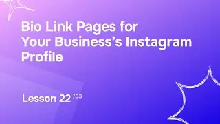 Lesson 22. Bio Link Pages for Your Business&rsquo;s Instagram Profile | Free Website Creation Course
