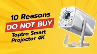Toptro Smart Projector 4K &mdash; НЕ ПОКУПАЙТЕ ДО ПРОСМОТРА (10 ПРИЧИН) 😱🛑