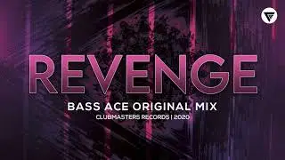 Bass Ace - Revenge [Clubmasters Records]