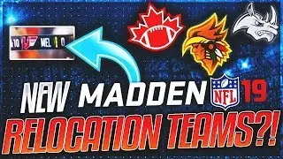 NEW Relocation Cities/Teams In Madden 19 Franchise Mode? | Madden 19 News