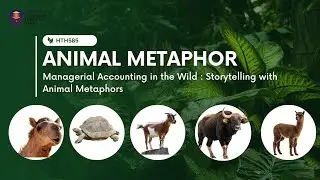WWW_Managerial Accounting in the Wild: Storytelling with Animal Metaphors