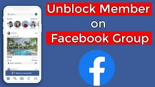 How to Unblock Member on Facebook Group?