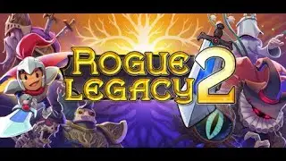 Rogue Legacy 2. Впервые пробую сиквел.
