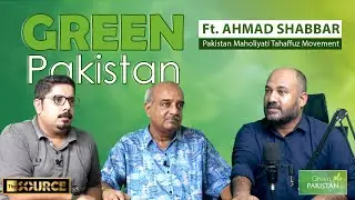 Green Pakistan | Muhammad Ali Soomro | Asif Sheikh | Ahmad Shabbar | Maholiati Tahaffuz Movement