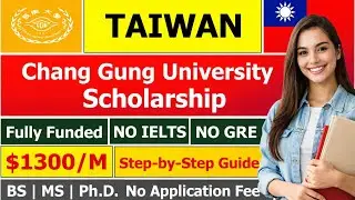 How to apply for Chang Gung University Scholarship | Chang Gung University Taiwan Scholarship 2026